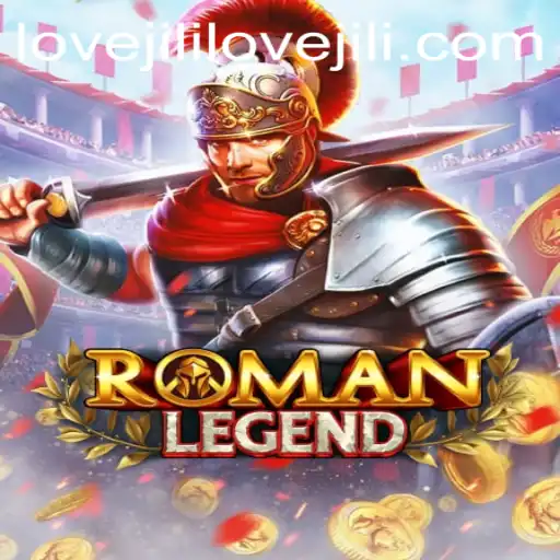 Dive into the Epic Experience of RomanLegend: The Game with Lovejili